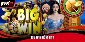 Big win hôm nay