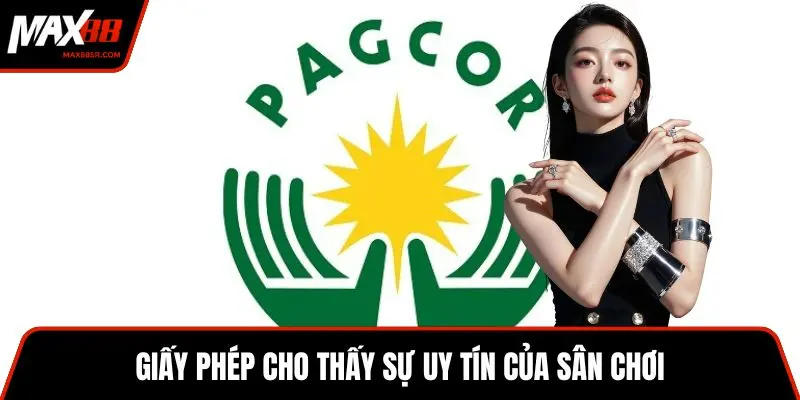Giấy phép cho thấy sự uy tín của sân chơi