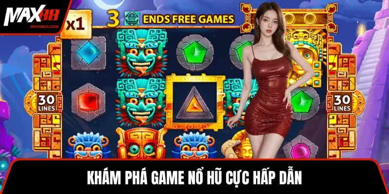 Khám phá game nổ hũ cực hấp dẫn