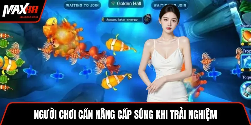 Người chơi cần nâng cấp súng khi trải nghiệm