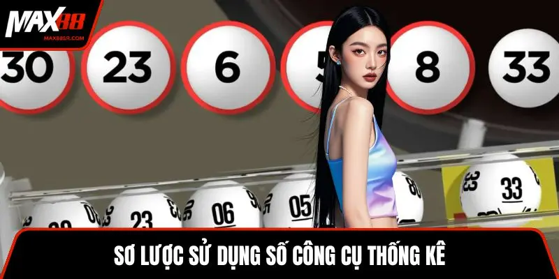 Sơ lược sử dụng số công cụ thống kê
