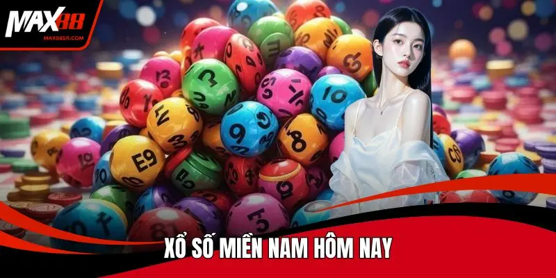 Xổ số miền Nam hôm nay